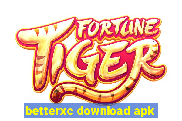 betterxc download apk